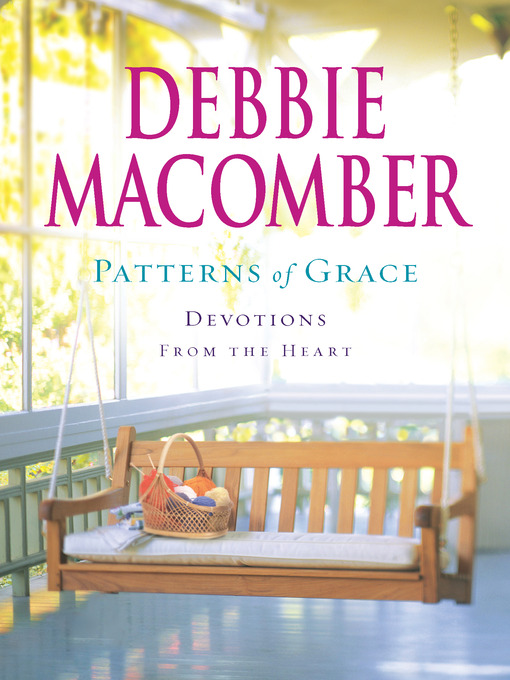 Title details for Patterns of Grace by Debbie Macomber - Available